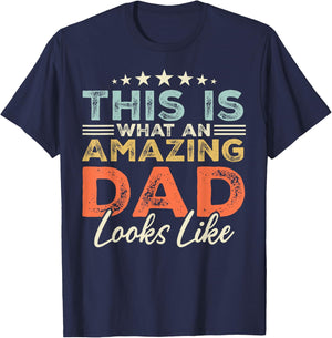 This is What an Amazing Dad Looks Like Funny Fathers Day T-Shirt - T-Shirt | Navy