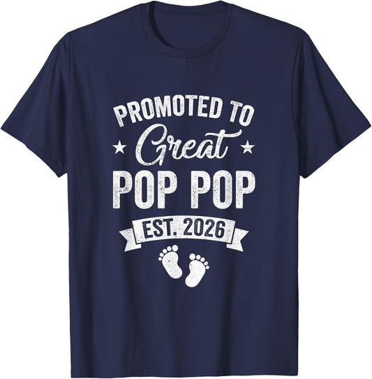 Promoted To Great Pop Pop Est 2026 Pregnancy Announcement T-Shirt - T-Shirt | Navy