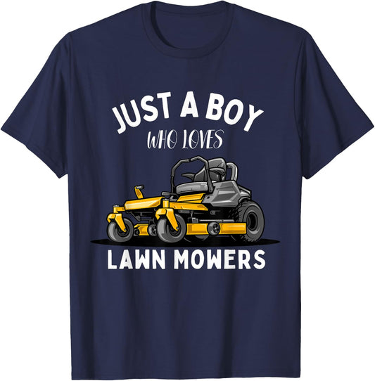 Just a Boy Who Loves Lawn Mowers Lawn Mowing T-Shirt - T-Shirt | Navy