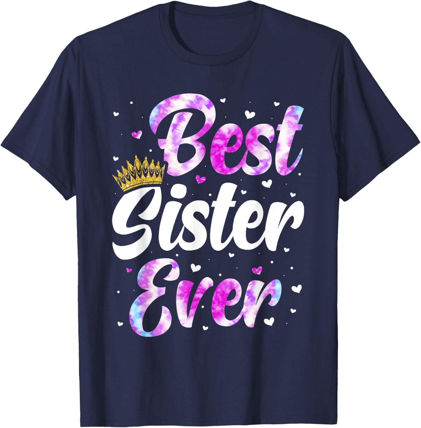 Sister Apparel Mothers Day For The Best Sister Ever T-Shirt - T-Shirt | Navy