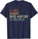 I Like Music And Maybe 3 People Funny Music Lover T-Shirt - T-Shirt | Navy