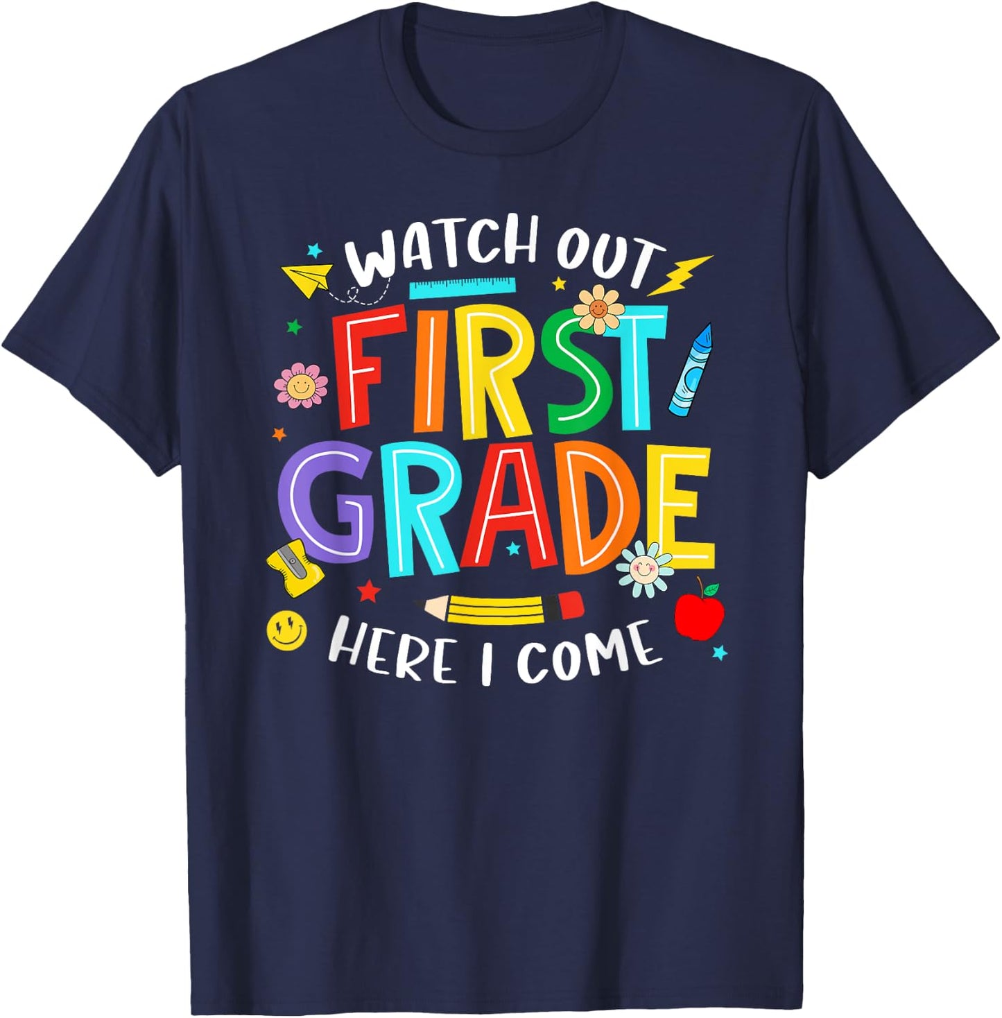 Watch Out First Grade Here I Come 1st Grade Back To School T-Shirt - T-Shirt | Navy