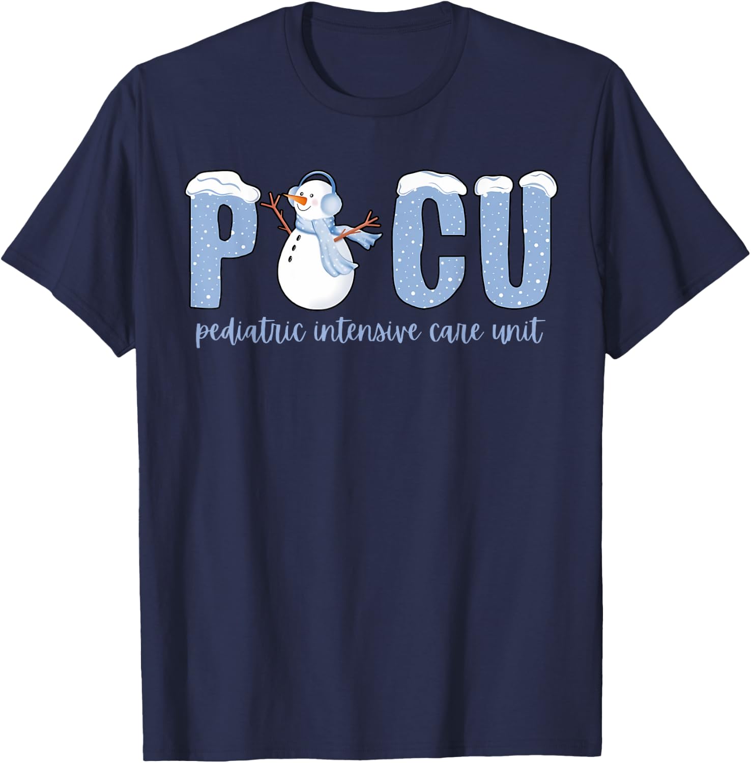 Winter Snowman PICU Nurse PICU Nurse Appreciation Pediatric T-Shirt - T-Shirt | Navy