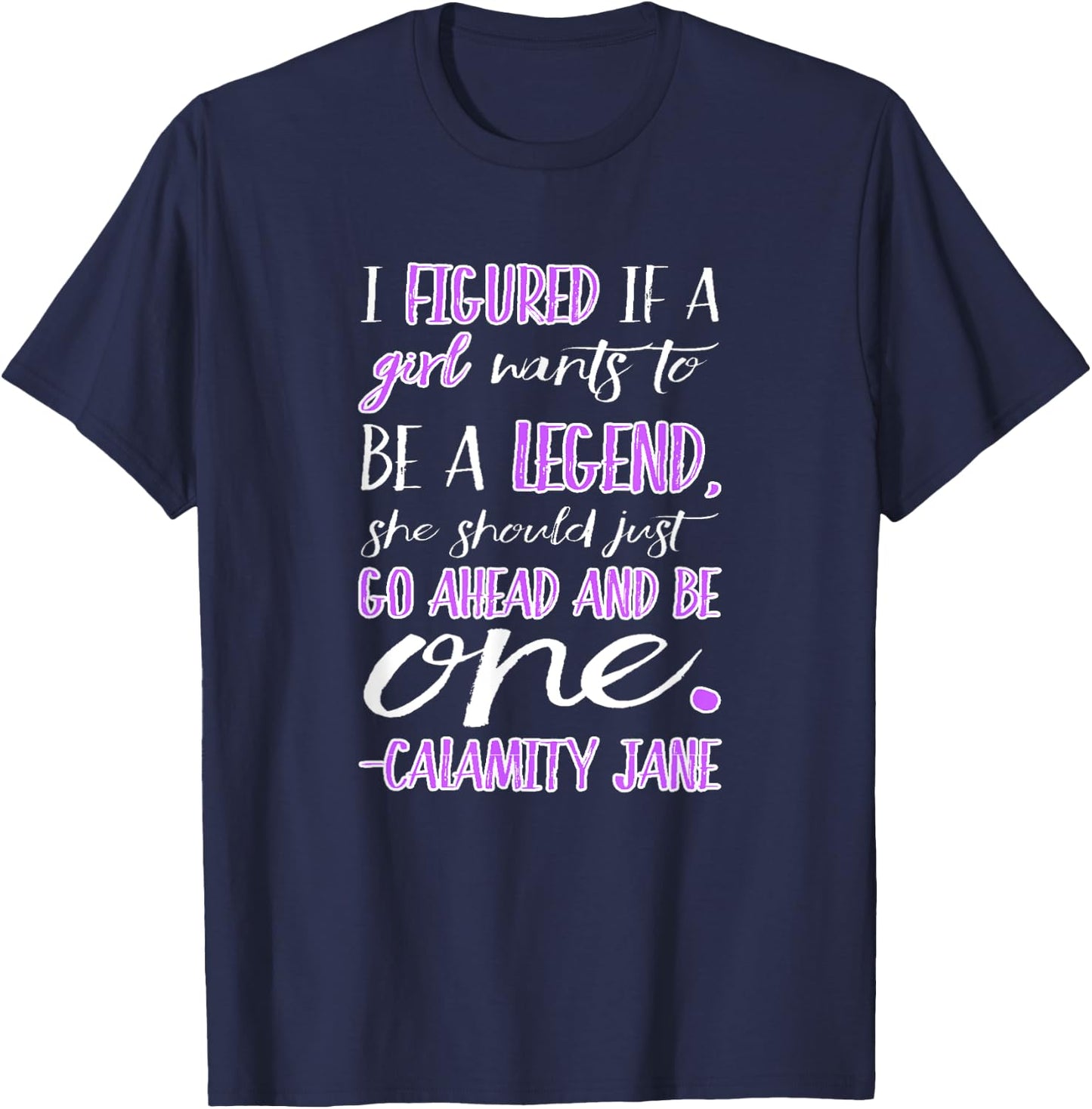 Calamity Jane Be a Legend T-Shirt - T-Shirt | Navy