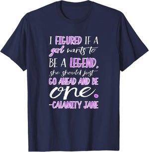 Calamity Jane Be a Legend T-Shirt - T-Shirt | Navy