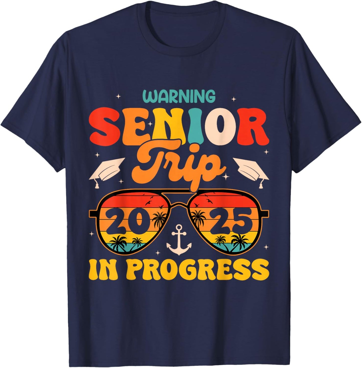 Warning Senior Trip 2025 Graduation Summer Vacation Sunset T-Shirt - T-Shirt | Navy