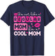 Mother's Day I'm Not Like A Regular Mom I'm A Cool Mom T-Shirt - T-Shirt | Navy