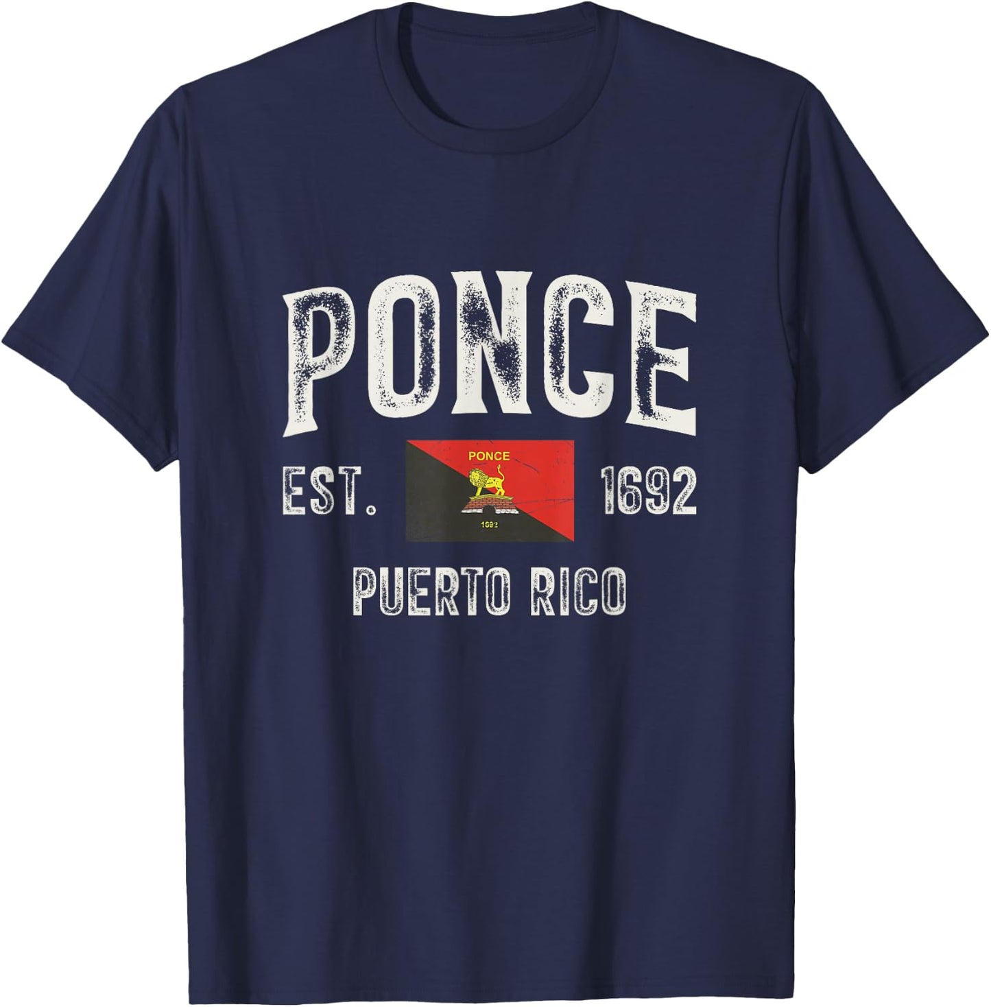 Ponce City in Puerto Rico Est 1692, Puerto Rico Flag T-Shirt - T-Shirt | Navy