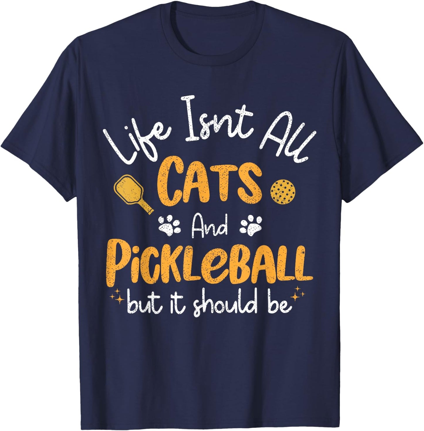 Life Isnt All Cats And Pickleball Pickle Ball Women Men Kids T-Shirt - T-Shirt | Navy