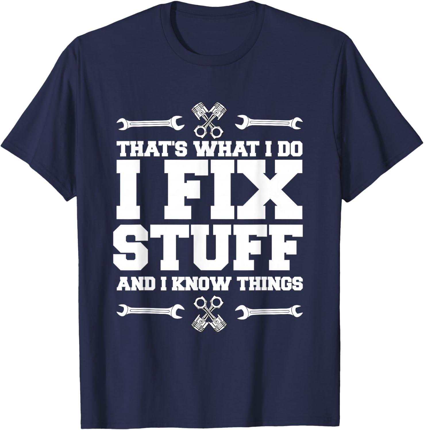 I repair things and I know things car mechanic T-Shirt - T-Shirt | Navy