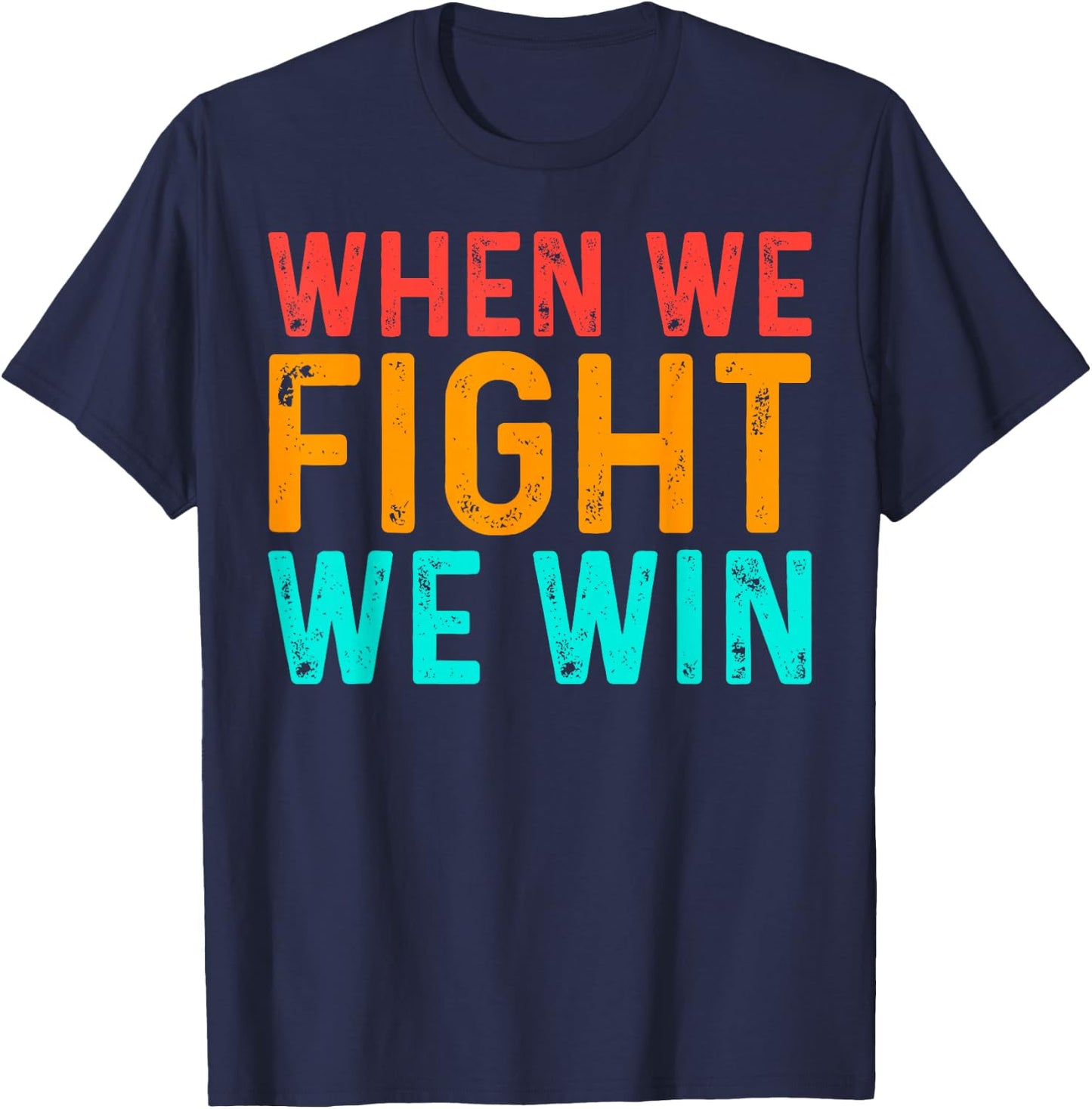 When We Fight - We Win Vintage T-Shirt - T-Shirt | Navy