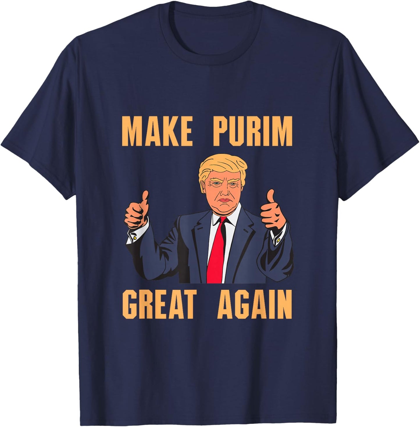 Make Purim Great Again Funny Trump Costume Hebrew Jewish T-Shirt - T-Shirt | Navy
