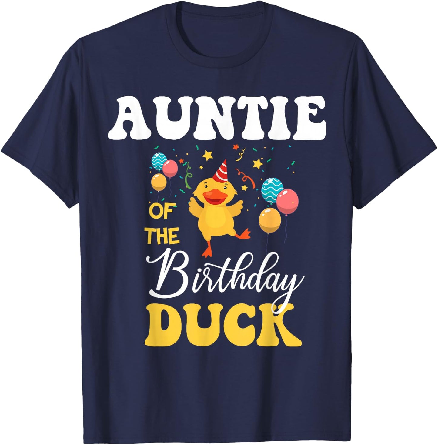 Cute Auntie Of The Birthday Duck Bday Party T-Shirt - T-Shirt | Navy