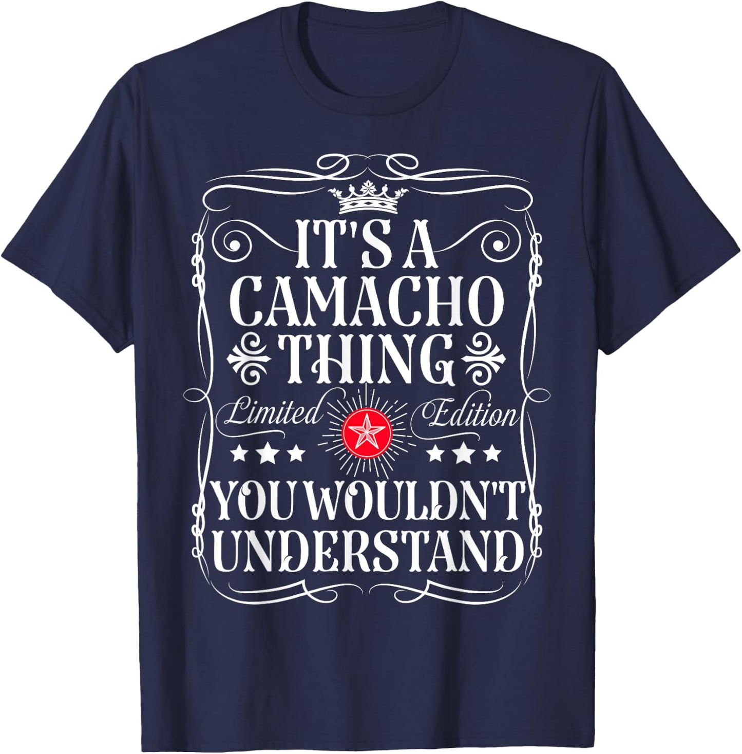 Camacho Name Its A Camacho Thing You Wouldn't Understand T-Shirt - T-Shirt | Navy