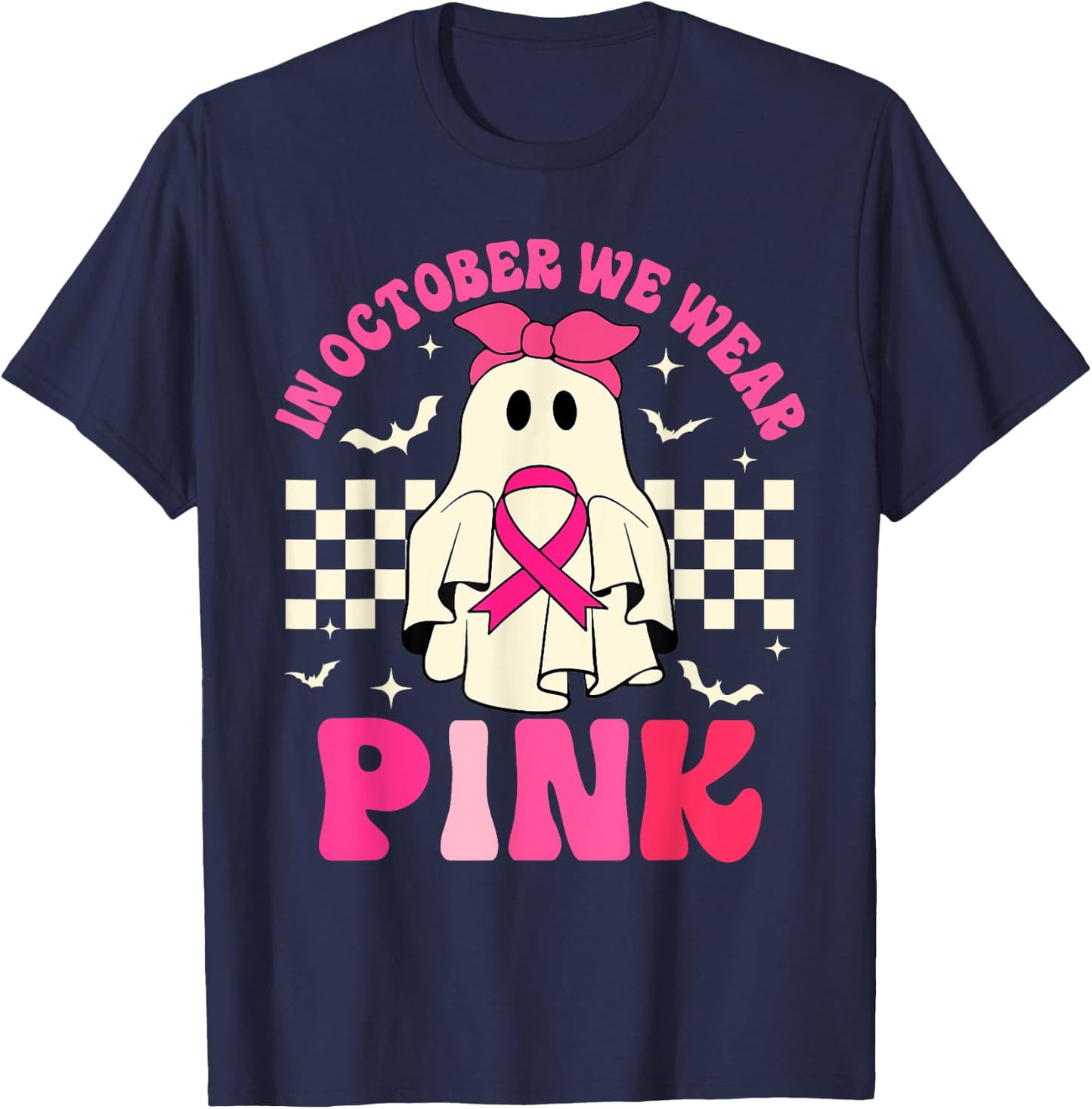 October We Wear Pink Halloween Ghost Breast Cancer Awareness T-Shirt - T-Shirt | Navy
