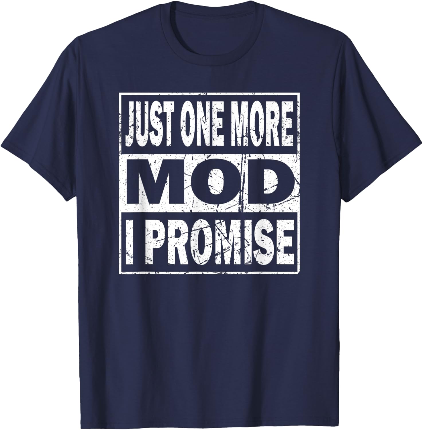 Just One More Mod I Promise Vape T-Shirt - T-Shirt | Navy