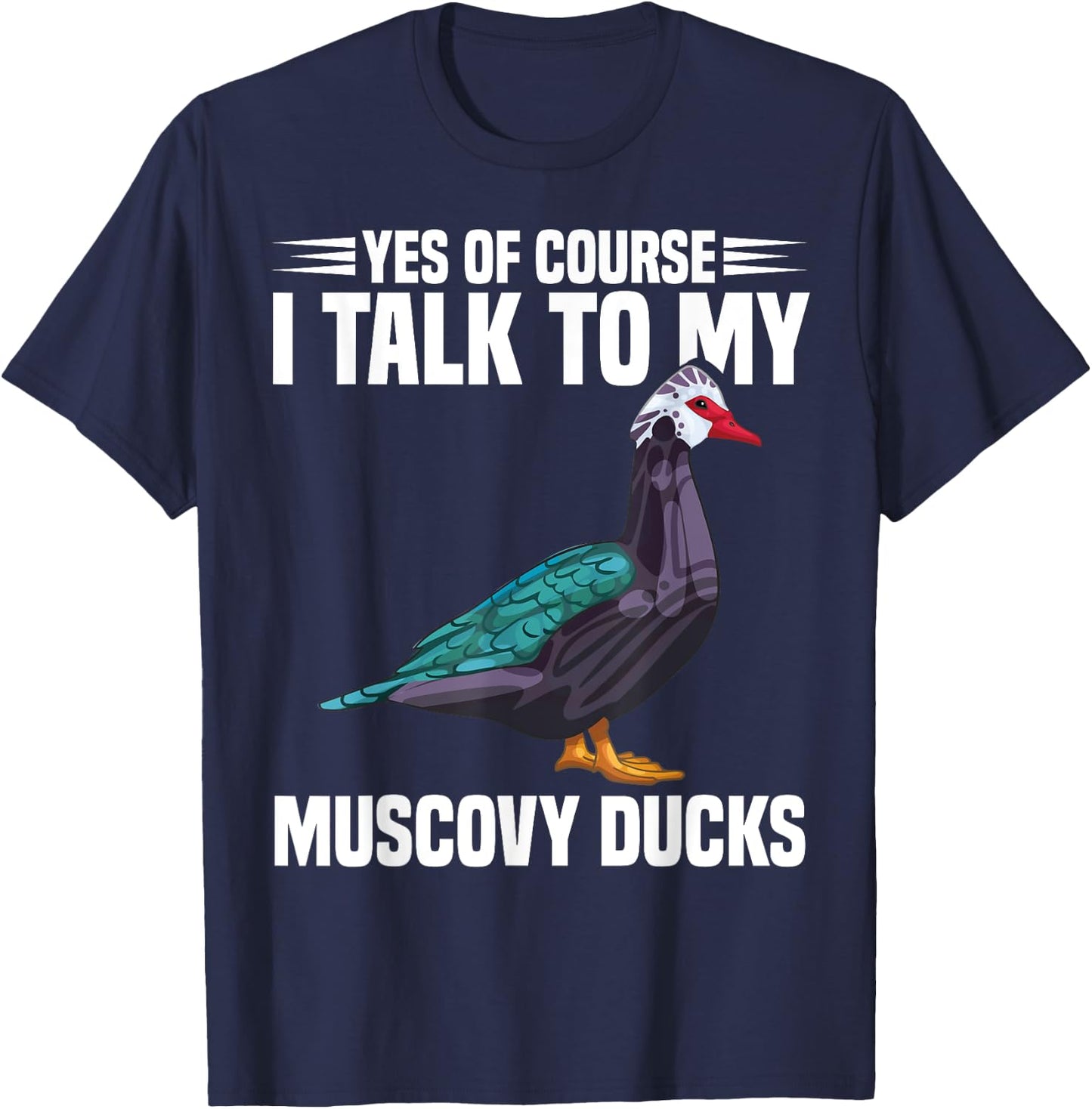 Muscovy Duck Dad Muscovy Duck Necklace Food Muscovy Ducks , Small, Black T-Shirt - T-Shirt | Navy