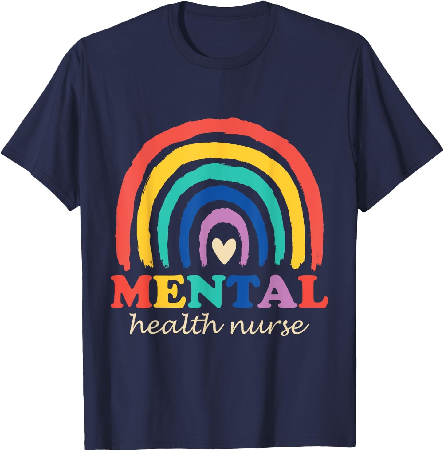 Mental Health Nurse Psychiatry Nursing Psychiatric Nurse T-Shirt - T-Shirt | Navy
