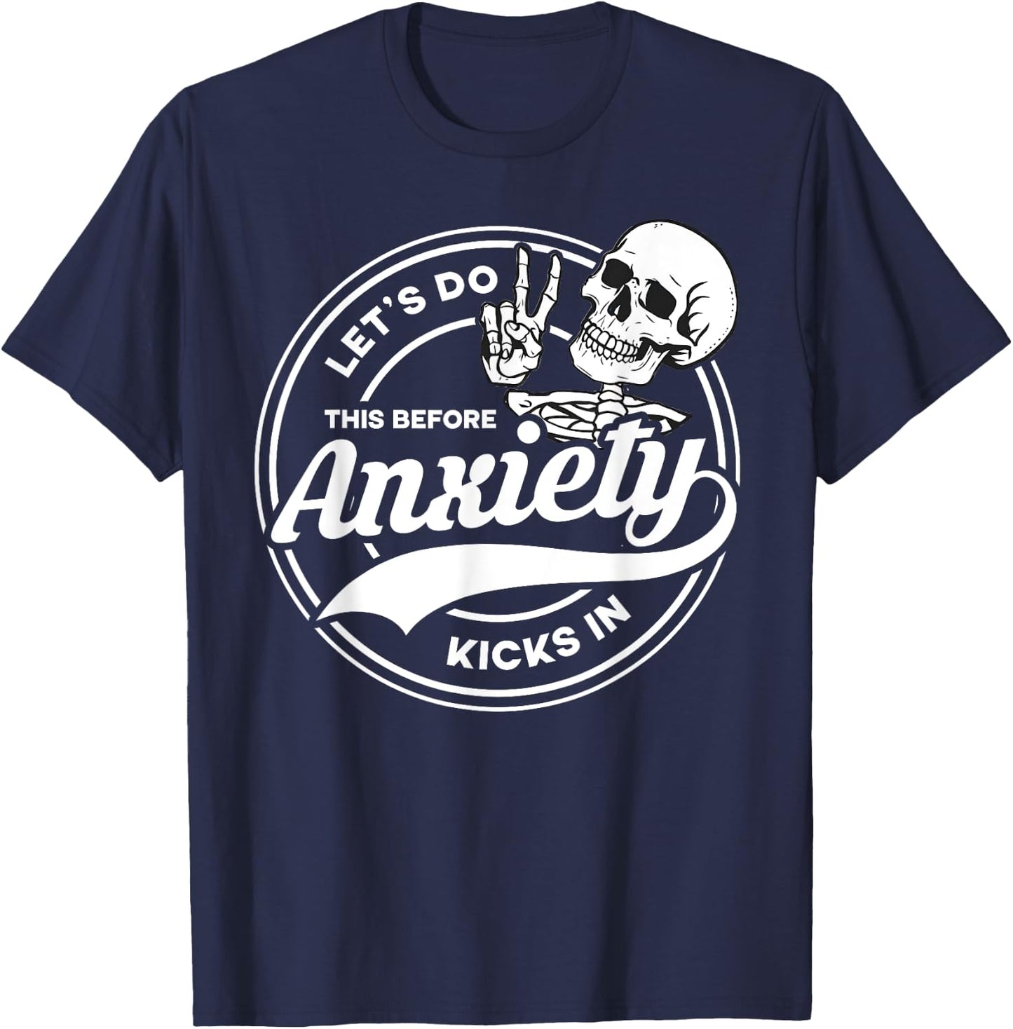 Let's Do This Before Anxiety Kicks In Funny Anti Social T-Shirt - T-Shirt | Navy