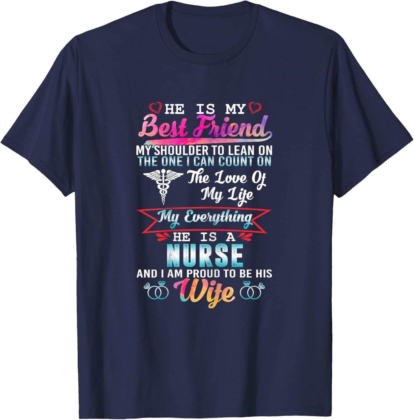 My Husband Is A Nurse And I Am Proud To Be His Wife T-Shirt - T-Shirt | Navy
