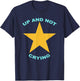 Up And Not Crying Apparel T-Shirt - T-Shirt | Navy
