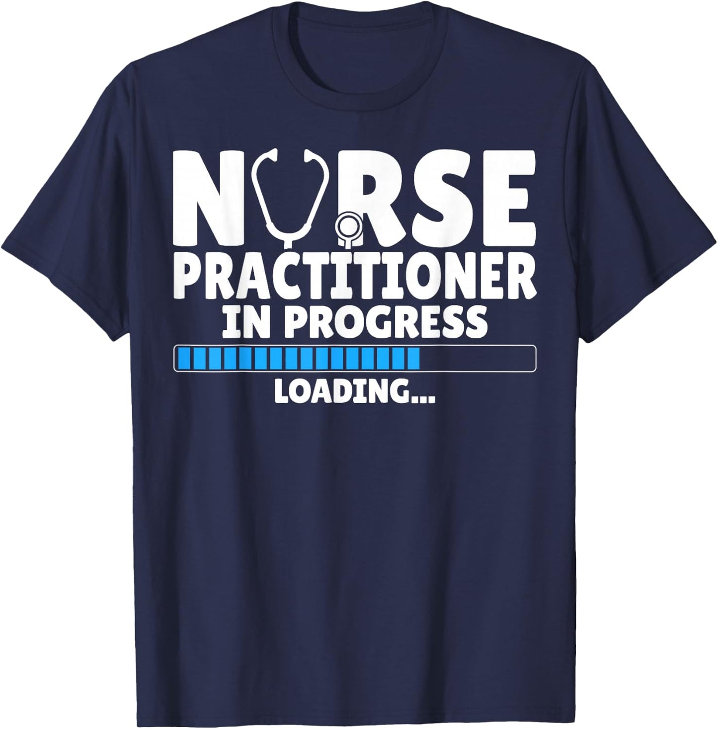 Nurse Practitioner in Progress - Future NP Student Gifts T-Shirt - T-Shirt | Navy