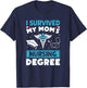 I Survived My Mom's Nursing Degree Nurse Graduation T-Shirt - T-Shirt | Navy