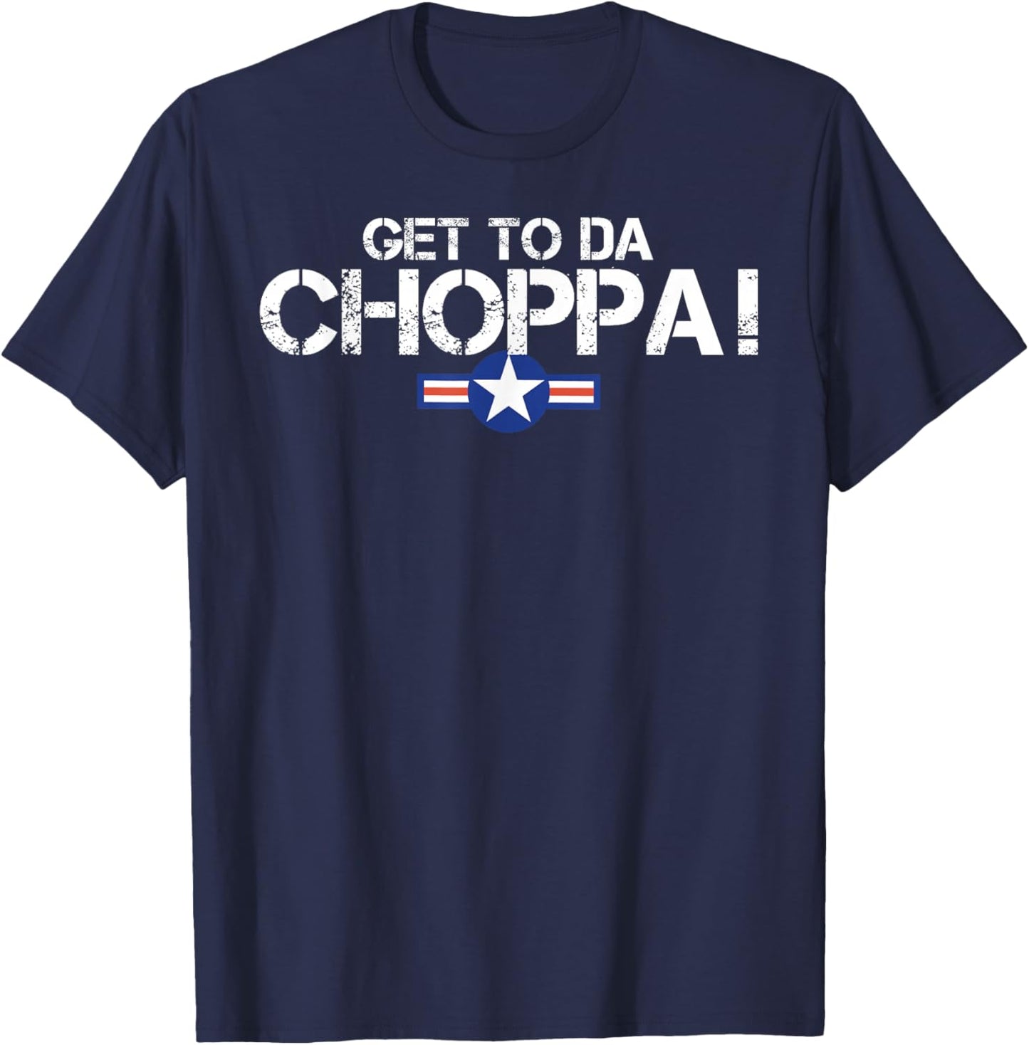 Retro Get to da Choppa Shirt 80s Movie Nostalgia T-Shirt - T-Shirt | Navy