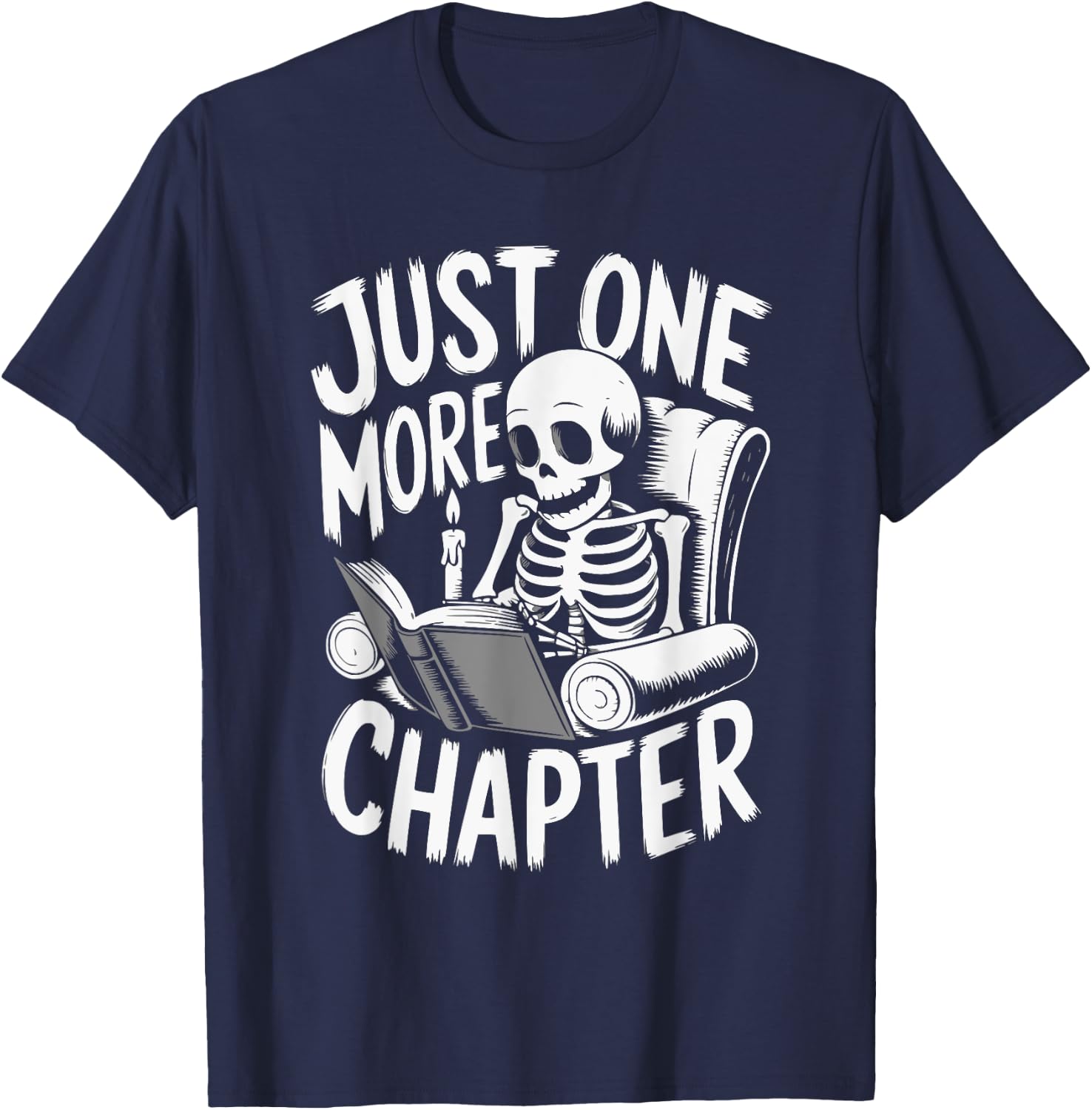 Funny Skeleton Reading Book Halloween Just One More Chapter T-Shirt - T-Shirt | Navy