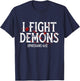 I Fight Demons, Halloween Christian, Religious, Bible Verse T-Shirt - T-Shirt | Navy