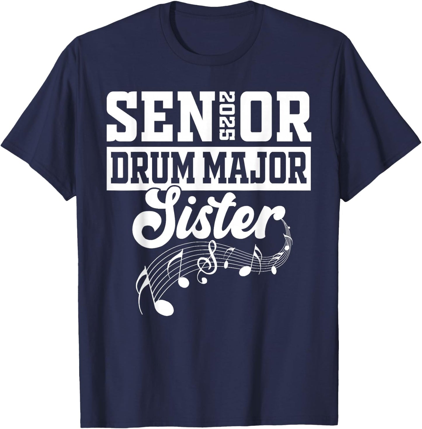 Senior 2025 Drum Major sister Marching Band Class of 2025 T-Shirt - T-Shirt | Navy