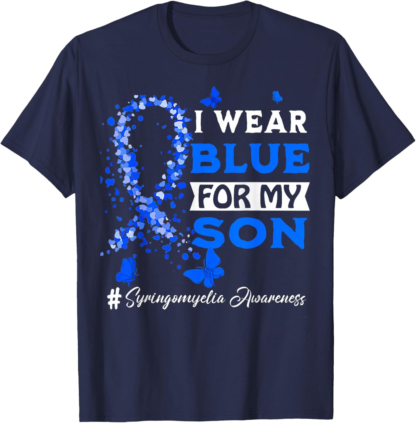 I Wear Blue For My Son Syringomyelia Awareness Blue Ribbon T-Shirt - T-Shirt | Navy