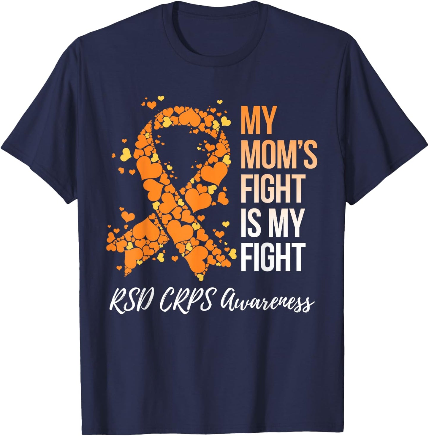 My Mom’s Fight Is My Fight RSD CRPS Awareness T-Shirt - T-Shirt | Navy