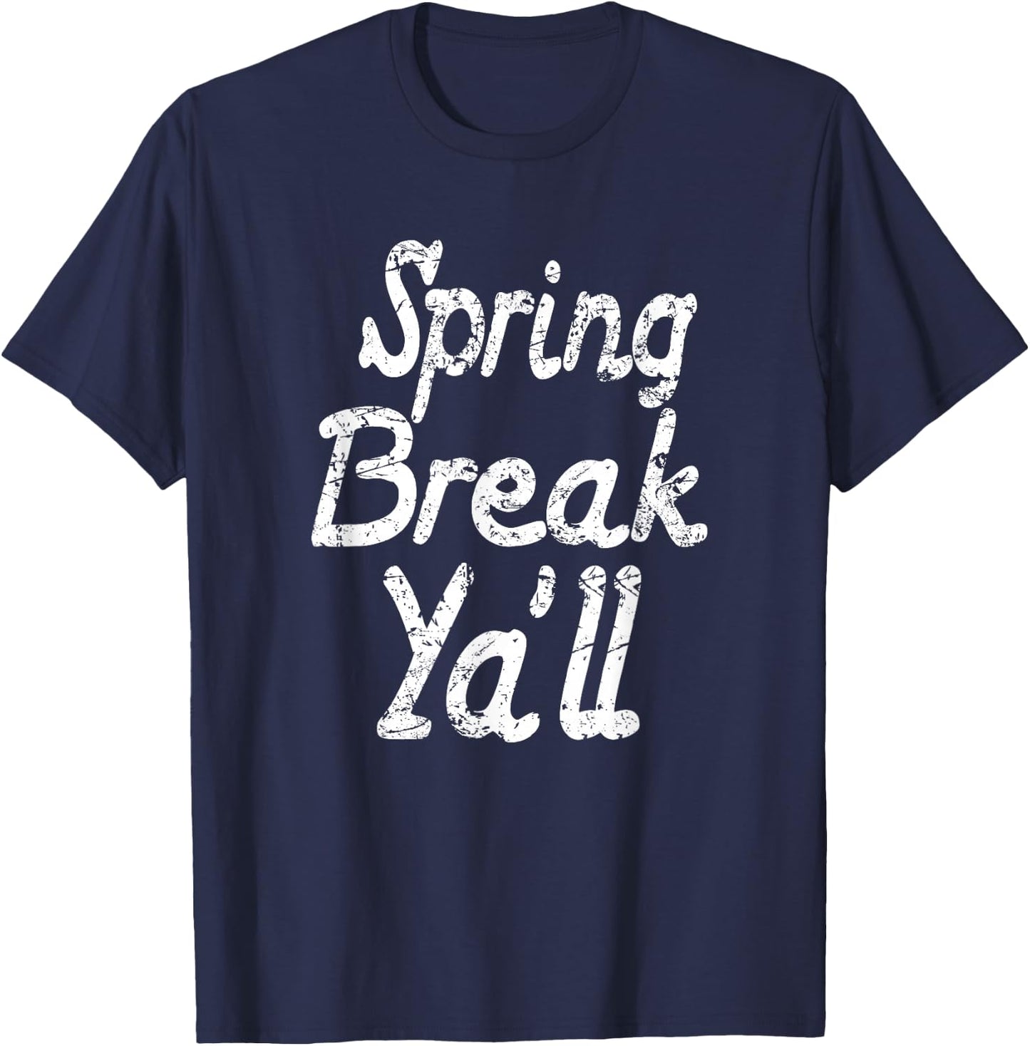 Fun Spring Break Graphic Spring Break Ya'll Teacher Student T-Shirt - T-Shirt | Navy