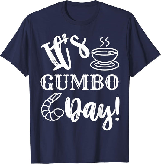 Gumbo Day Shirt Gumbo cook-off Gumbo Champion Chef Shirt T-Shirt - T-Shirt | Navy