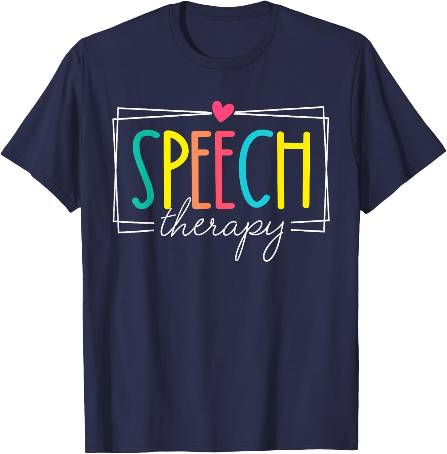 Speech Therapy Speech Language Pathologist SLP Women Funny T-Shirt - T-Shirt | Navy