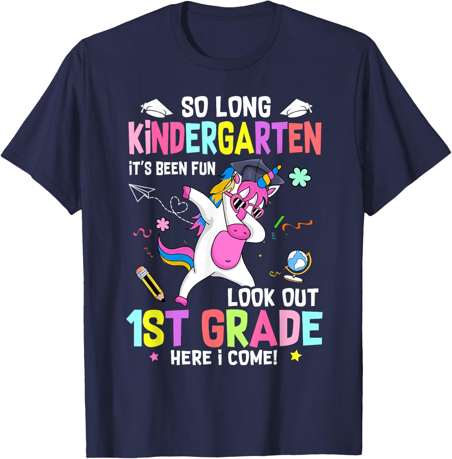 So Long Kindergarten Its Been Fun Look Out 1st Grade Unicorn T-Shirt - T-Shirt | Navy