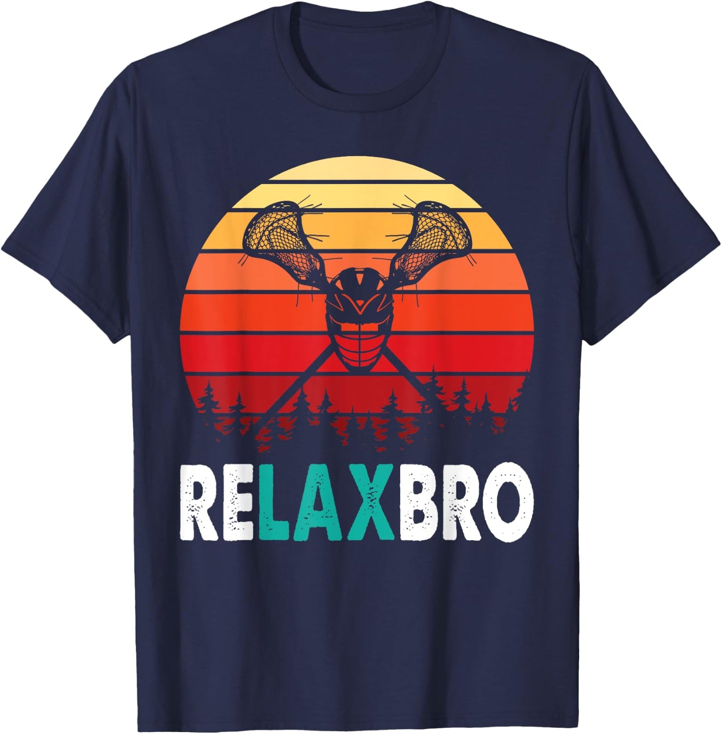 RELAX BRO Funny Lacrosse Player Lax Lover Joke Teen Boys Men T-Shirt - T-Shirt | Navy