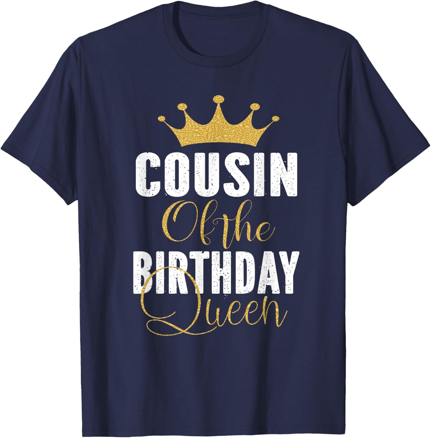 Cousin Of The Birthday Queen Girls Bday Party Gift T-Shirt - T-Shirt | Navy