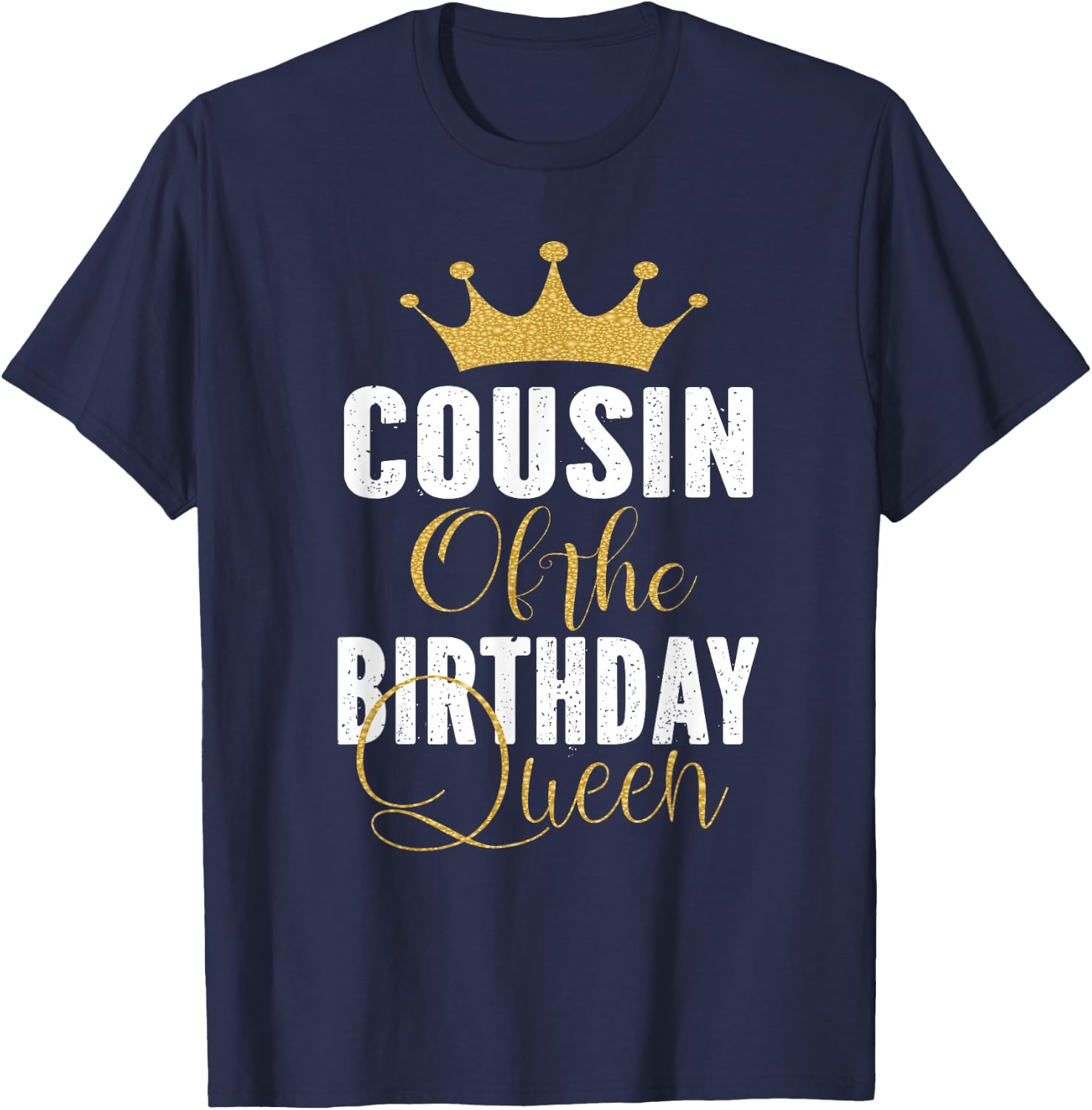 Cousin Of The Birthday Queen Girls Bday Party Gift T-Shirt - T-Shirt | Navy