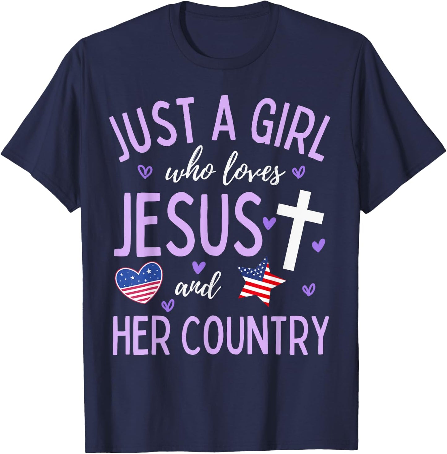 Just A Girl Who Loves Jesus and Her Country Christian Cute T-Shirt - T-Shirt | Navy