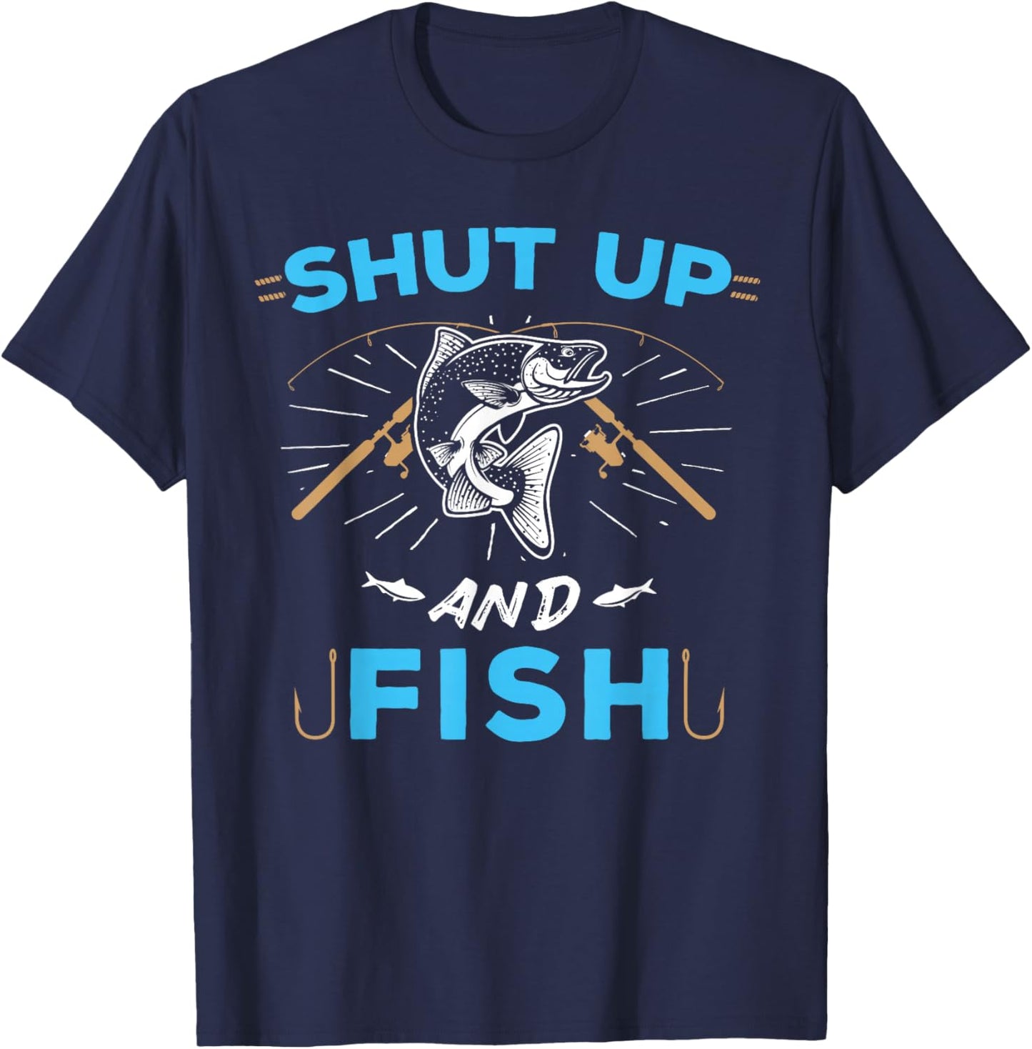 Shut Up And Fish T-Shirt - T-Shirt | Navy