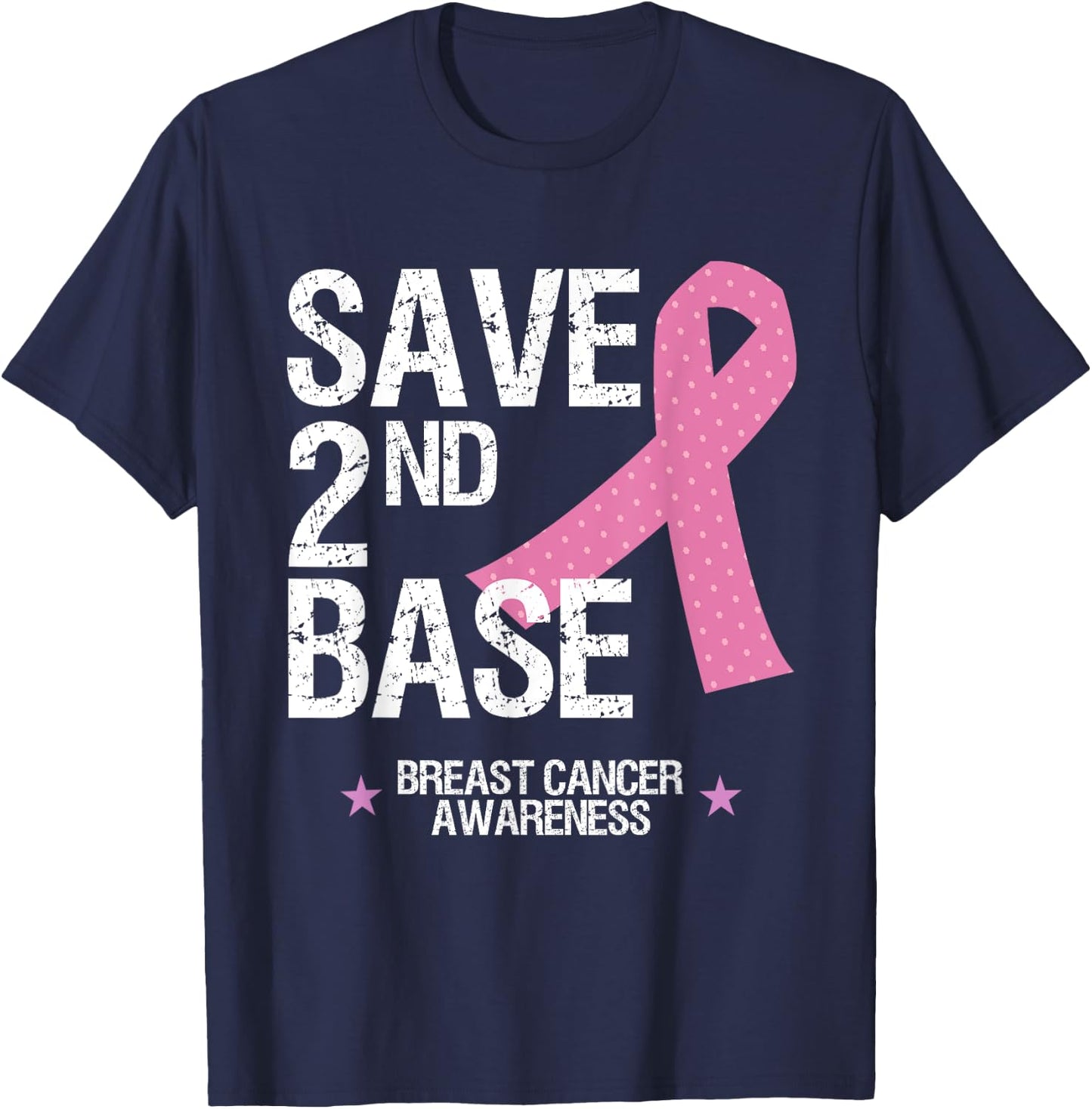 Save 2nd Base Shirt Breast Cancer Awareness Ribbon Gift T T-Shirt - T-Shirt | Navy