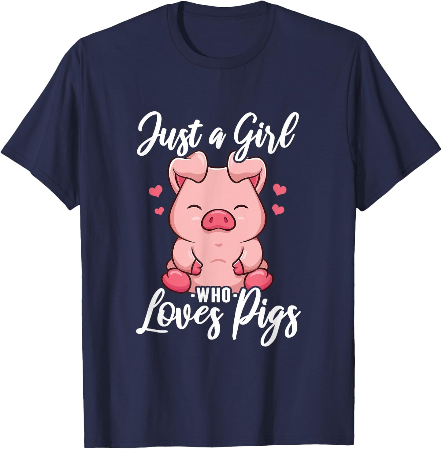 Just A Girl Who Loves Pigs T-Shirt - T-Shirt | Navy