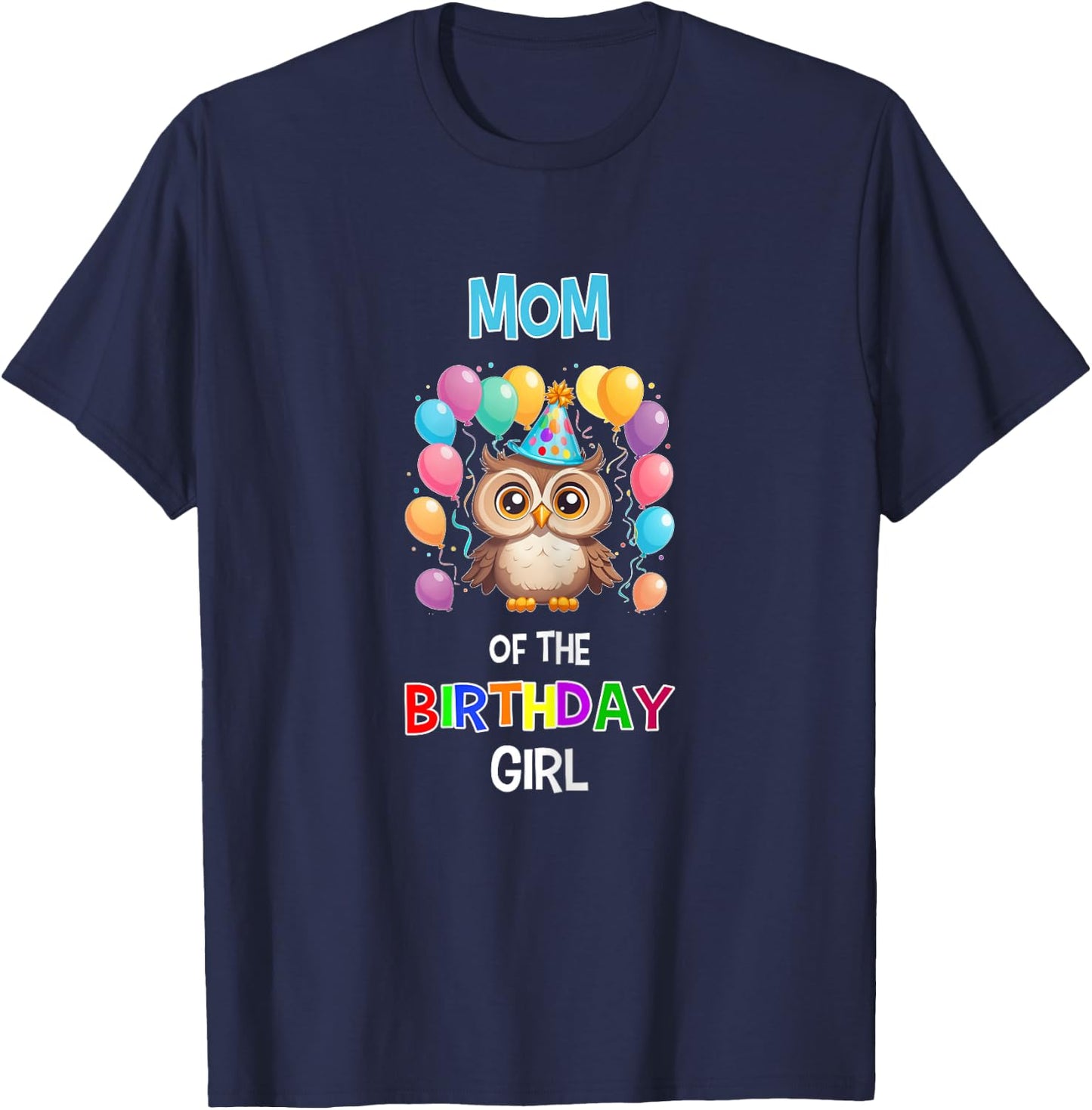 Mom of the Birthday Girl Owl Lover Mother Owl Birthday T-Shirt - T-Shirt | Navy