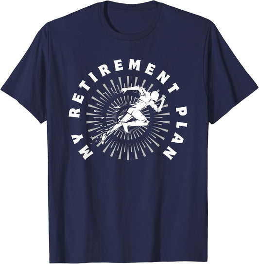 Running is My Retirement Plan Funny T-Shirt - T-Shirt | Navy