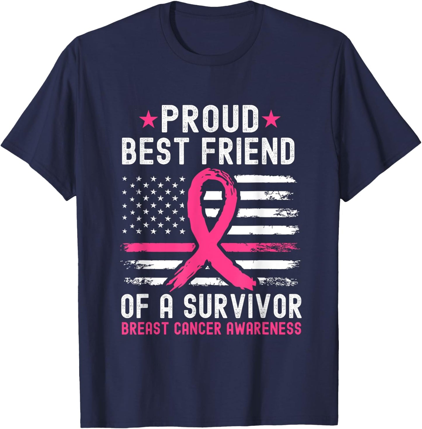 Proud Best Friend Of A Survivor Breast Cancer Awareness T-Shirt - T-Shirt | Navy