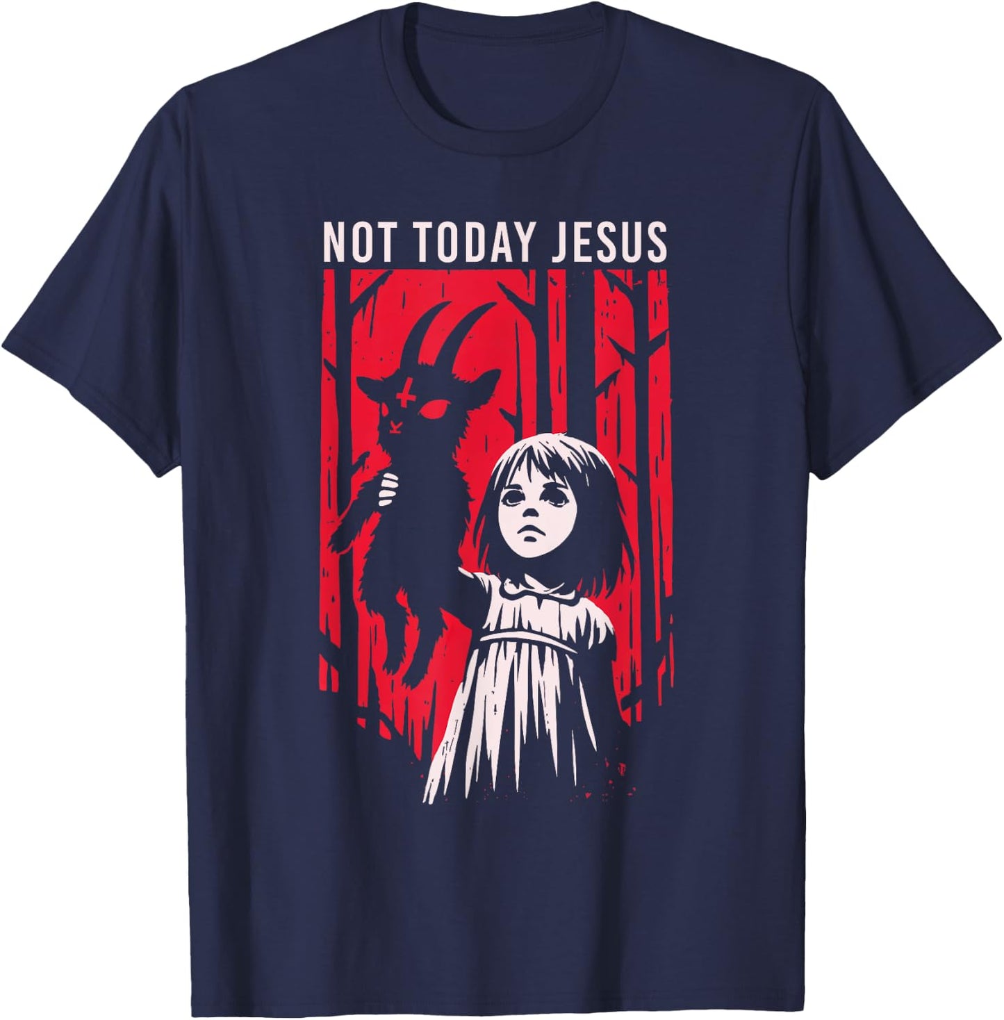 Not Today Jesus Satanic Goth Black Goat Demon 666 Alt Gothic T-Shirt - T-Shirt | Navy