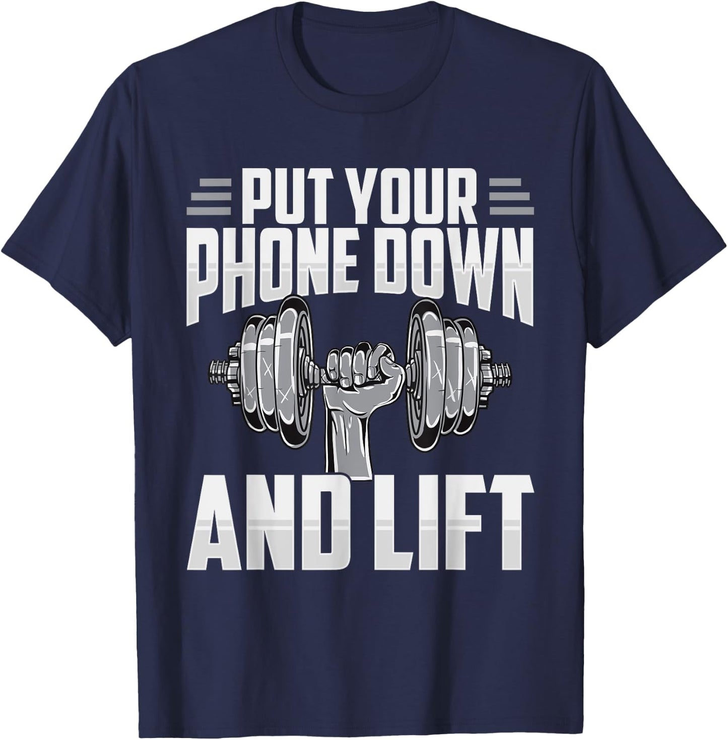 Put Your Phone Down And Lift Gym Etiquette Fitness Rules Fun T-Shirt - T-Shirt | Navy