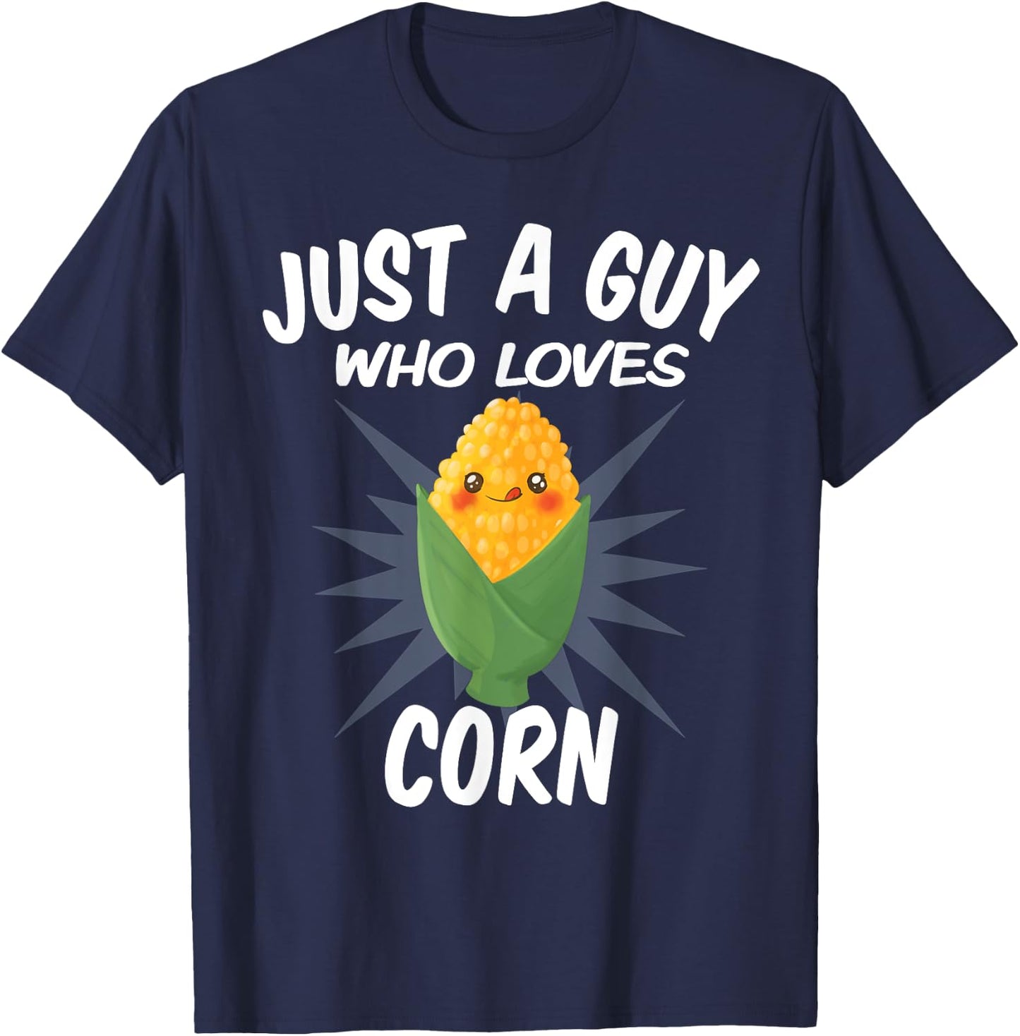 Just A Guy Who Loves Corn - Funny Corn Lovers T-Shirt - T-Shirt | Navy